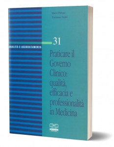 Praticare il Governo Clinico: qualità, efficacia e professionalità in Medicina